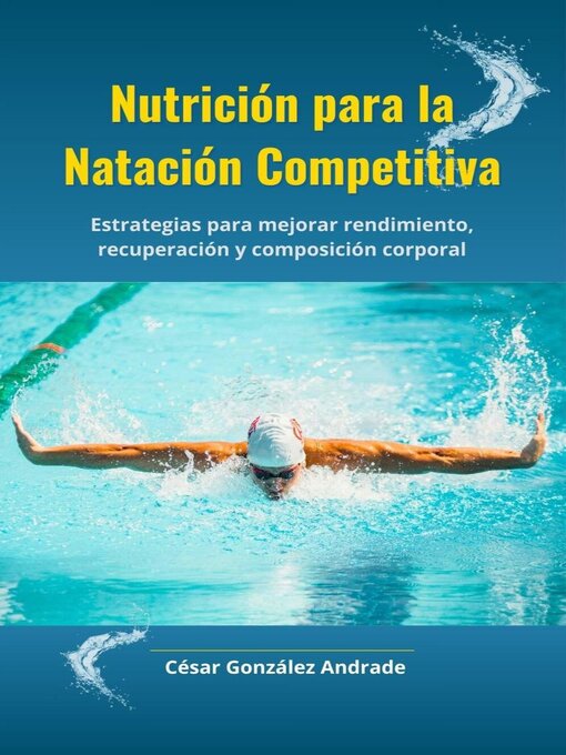 Title details for Nutrición para la Natación Competitiva by César González Andrade - Available
